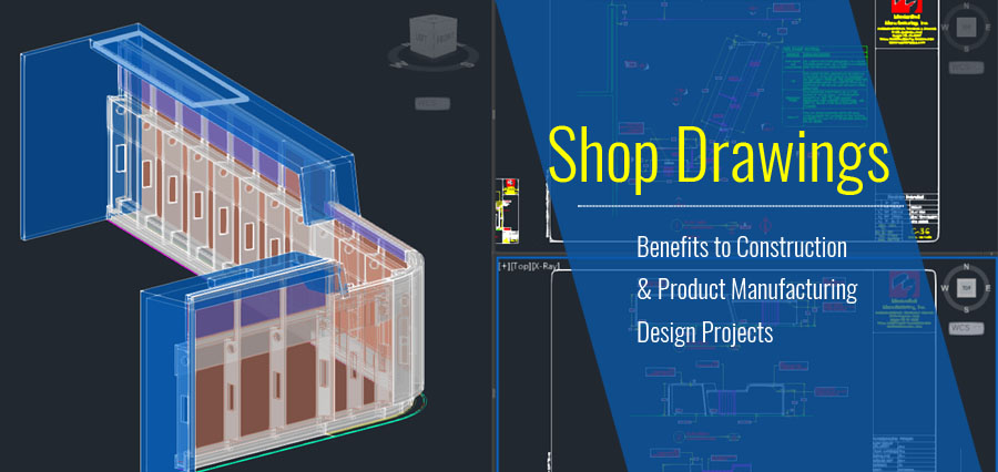 Shop Drawings for Constructionand Product Manufacturing