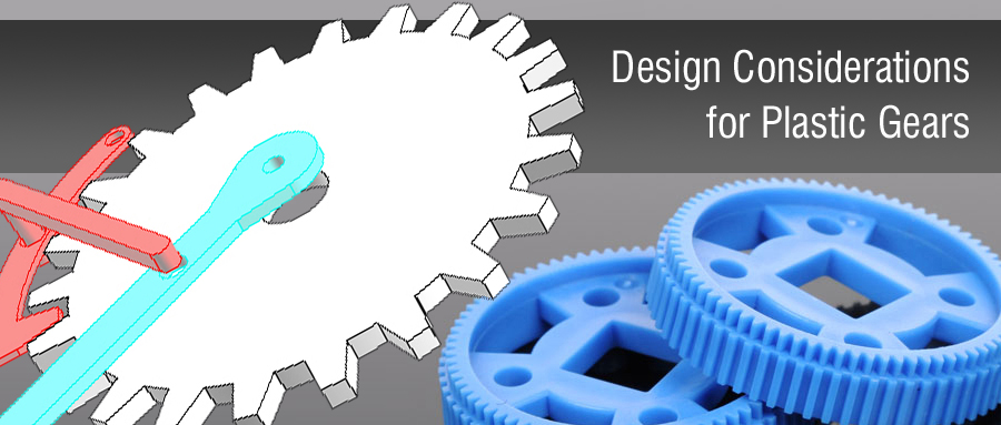 Design Consideration for Plastic Gears