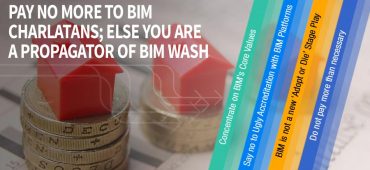Pay No More to BIM Charlatans; Else You Are a Propagator of BIM Wash
